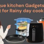 10 unique kitchen Gadgets perfect for Rainy day cooking