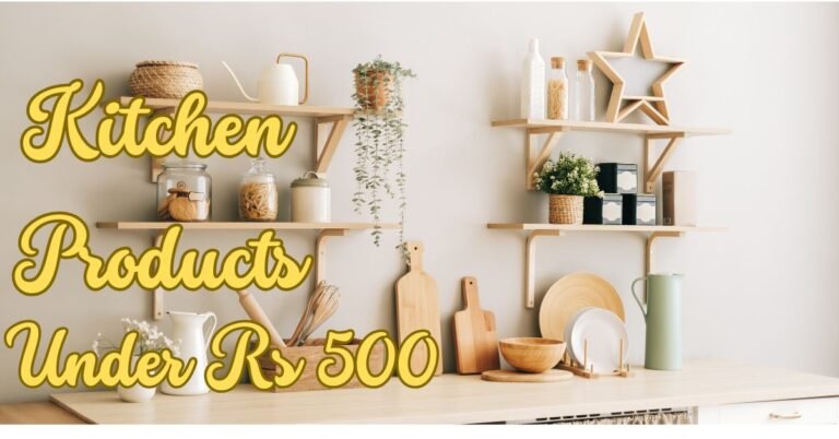 Best Kitchen products under 500