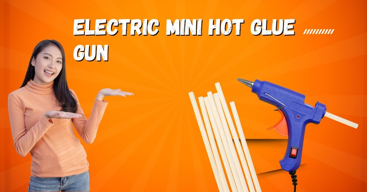 Electric Mini Hot Glue Gun