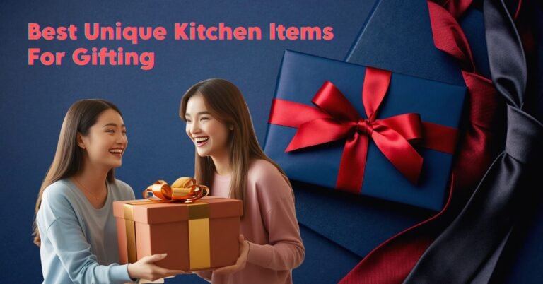best Unique kitchen items for gifting