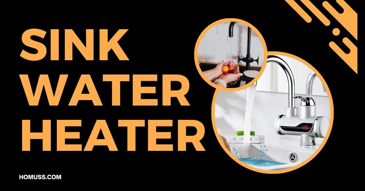 Sink Water Heater